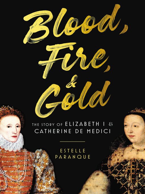 Title details for Blood, Fire & Gold by Estelle Paranque - Available